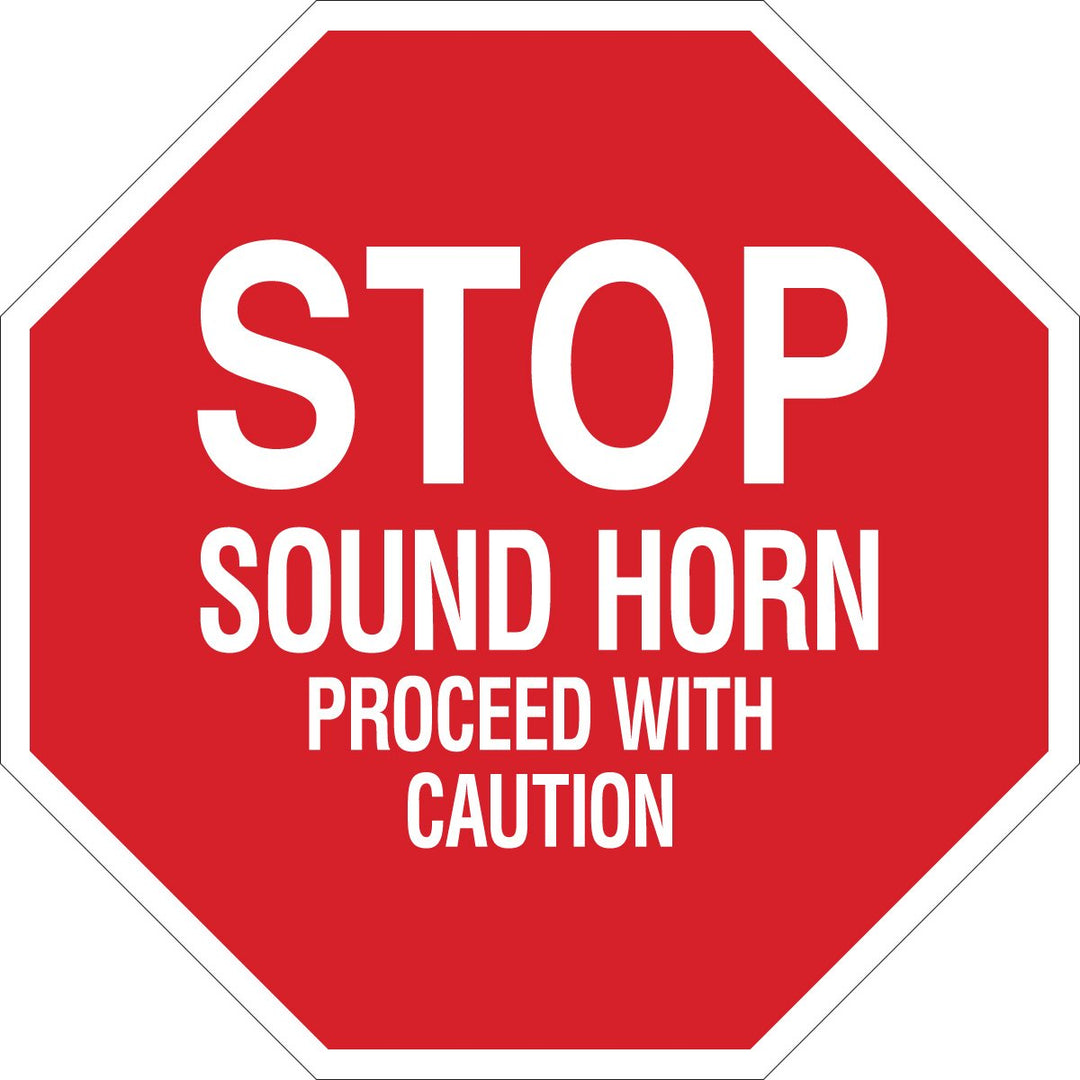 Brady 124506 Traffic Control Sign Legend "Stop Sound Horn and Proceed with