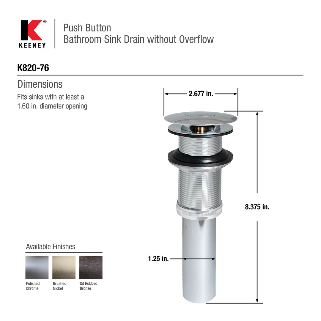 Keeney K820-76 Universal Push Button Bathroom Sink Drain Without Overflow - Polished Chrome