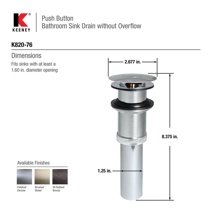 Keeney K820-76 Universal Push Button Bathroom Sink Drain Without Overflow - Polished Chrome