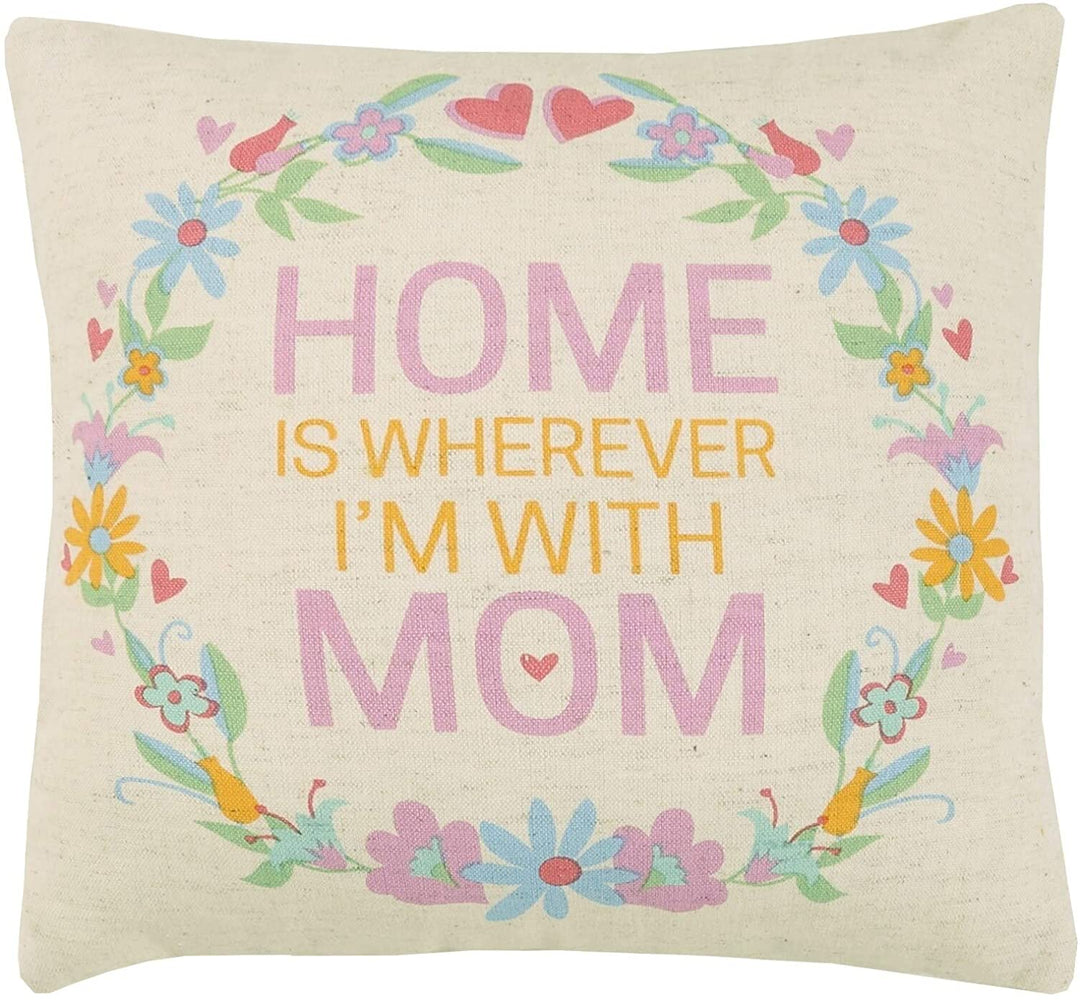 Home is Wherever I'm Mom Printed Pillow Color Novelty Single